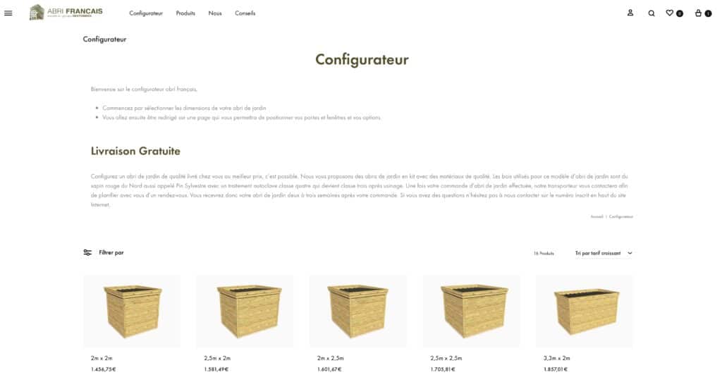 L’Abri Français dispose d’une solide expérience en matière d’abri de jardin en bois configurable. Son objectif premier est de mettre à votre disposition des structures de qualité, tout en étant accessibles sur le plan tarifaire. Très simple d’utilisation, le site vous permet directement de consulter les nombreux modèles disponibles et de faire votre sélection selon votre besoin. Le niveau de personnalisation reste très important pour que vous puissiez avoir un abri de jardin fonctionnel et esthétique.